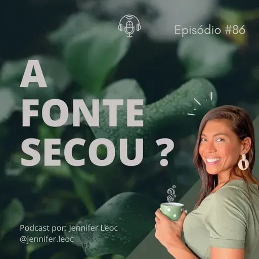 # 86 ✨ AQUELA FONTE SECOU, E AGORA? 