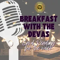 Card Reading for the Week! Brenda Lanigan, Breakfast with the Devas