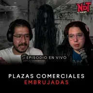 PLAZAS COMERCIALES EMBRUJADAS - Episodio En Vivo