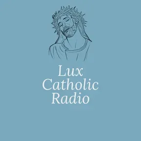 Lux Catholic Radio