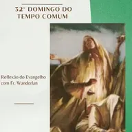 32° DOMINGO DO TEMPO COMUM