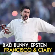 Ep. 248 Bad Bunny, Epstein, Francisco & Ciary | El Resaltador de la Realidad