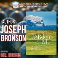 PARdon Me: 50 Years of Golf, One Hole At A Time w/ Author Joe Bronson
