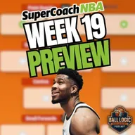 NBA SuperCoach Week 19 Preview: Is Giannis a Must Have?