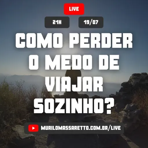 Live #023: Como perder o medo de viajar sozinho?