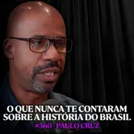 Filósofo Explica a Verdadeira História do Brasil (sem censura) - Paulo Cruz | Lutz Podcast #360
