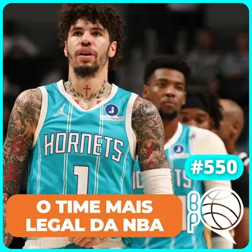 Como o Charlotte Hornets virou a história da NBA [Podcast #550]