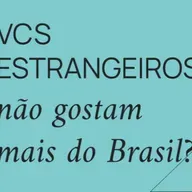 VCs estrangeiros nao gostam mais do Brasil ? (Pergunte ao VC 342)