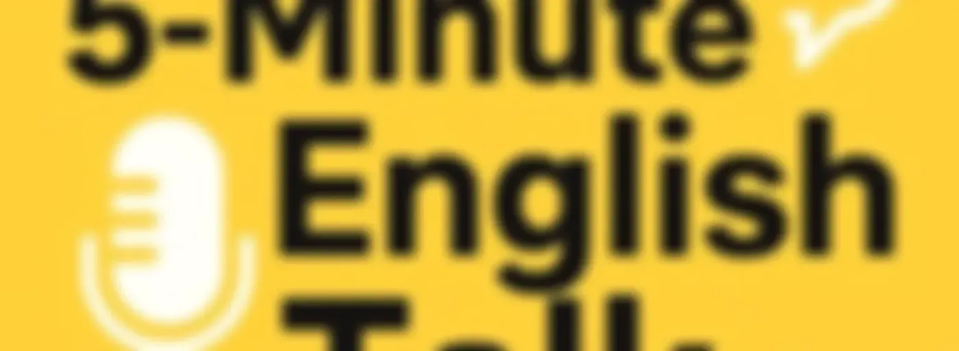 5 Minute English Talk