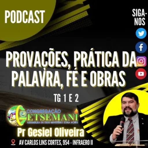 Provações, prática da palavra, fé e obras - Tg 1 e 2