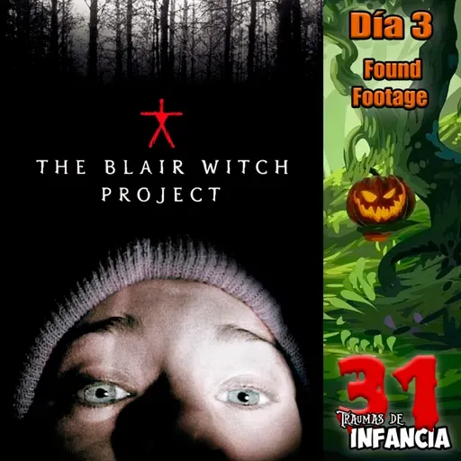 31 TDI (Día 3) - THE BLAIR WITCH PROJECT