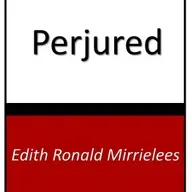 PERJURED by EDITH MIRILEES