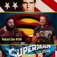 Superman | El Origen del Mito – De Reeve a Snyder | #Podcast #Cine #244
