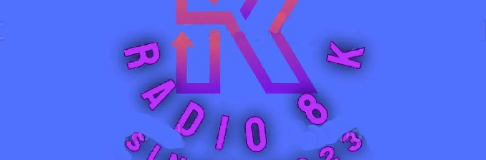 Radio  8 K