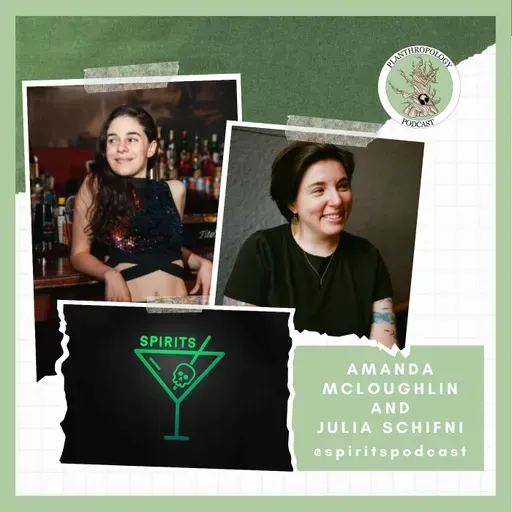 125. Spooky Mushrooms, Modern Folklore, and Mycelial Mind Control w/ Amanda McLoughlin and Julia Schifni