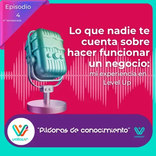 Lo que nadie te cuenta sobre hacer funcionar un negocio: mi experiencia en Level Up