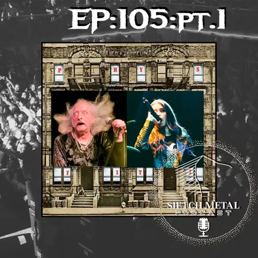 EPISODIO. 105. Pt. I. El mǽme de Pentagram, 50 años de Physical Graffiti, miss chile metal y más.