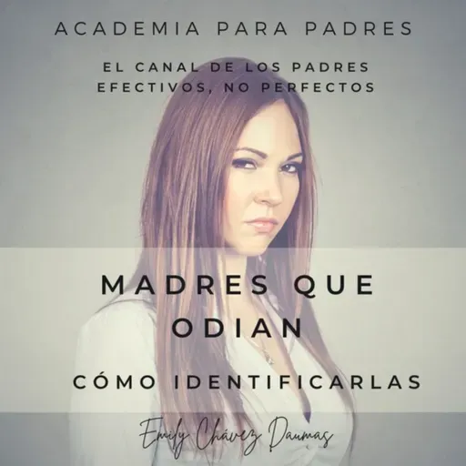 Madres que odian: Cómo identificar a una madre Narcisista