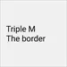 Triple M The Border