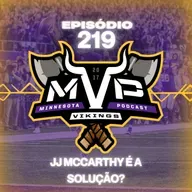 MVP 219 - JJ McCarthy é a solução?