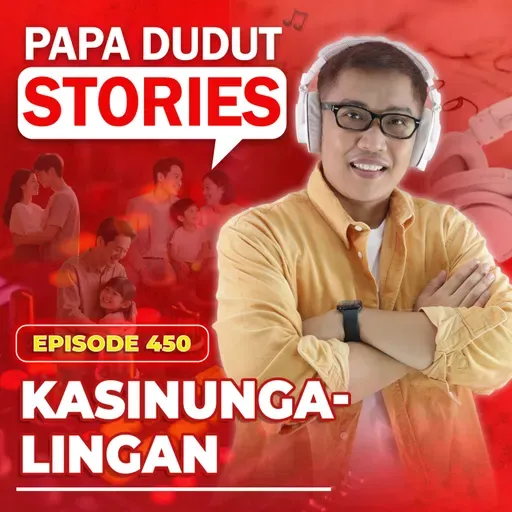 EP450: Kasinungalingan l Papa Dudut Stories
