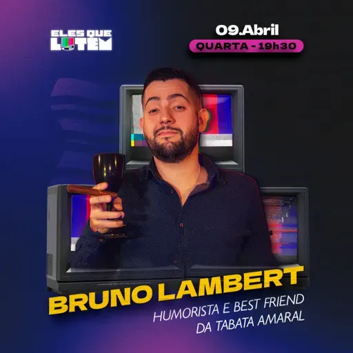BRUNO LAMBERT: "Tabata Amaral mudou a minha vida"