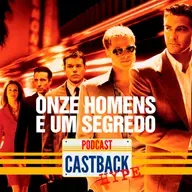 Castback Hype 174: Onze Homens e Um Segredo (2001)