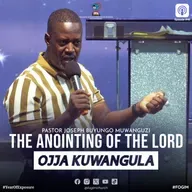 The Anointing Of The Lord (Amafuta Ga Mukama)- Pastor Joseph Buyungo Muwanguzi