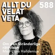588 Om den föränderliga rättvisan med Lena Halldenius