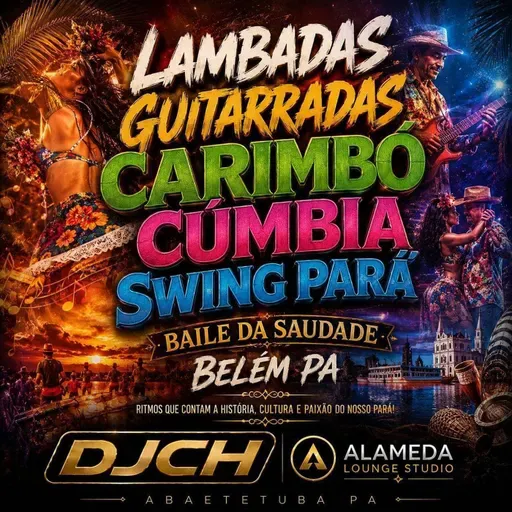 LAMBADAS GUITARRADAS CARIMBÓ CUMBIA & SWING BELÉM PARÁ SET FESTA DJCH