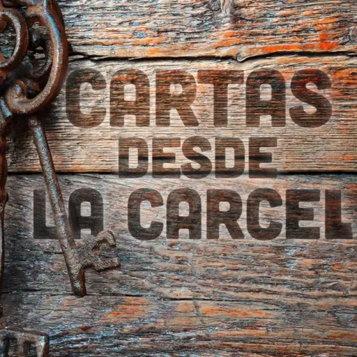 08 | Cartas desde la cárcel | Carta de ascensión 8va parte