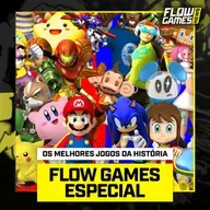 ESPECIAL TOP MELHORES JOGOS da HISTÓRIA! Ranking Flow Games!  - FG #47