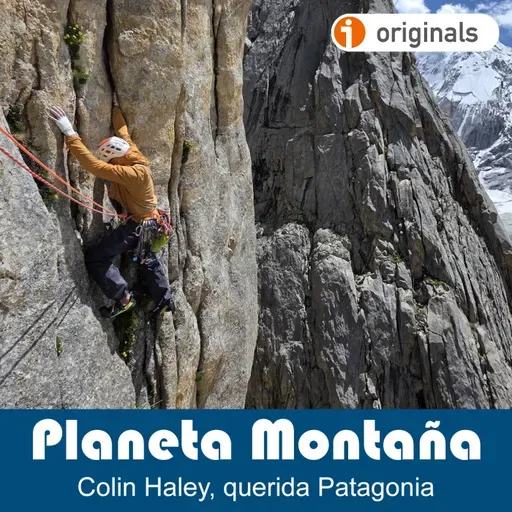 T5 Ep 48 | Colin Haley en su querida Patagonia... y algo más