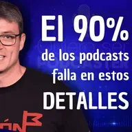 El 90% de los podcasts falla en estos detalles