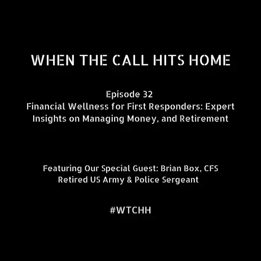 Financial Wellness for First Responders: Expert Insights on Managing Money, and Retirement