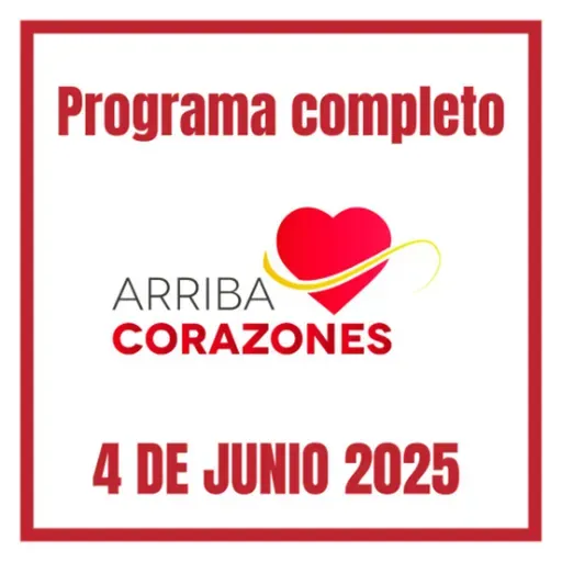 ARRIBA CORAZONES 4 JUNIO 2025