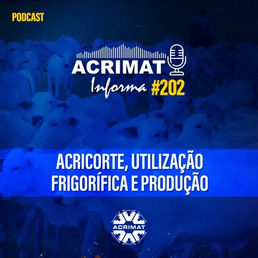 Acrimat Informa #202 - Acricorte, Utilização Frigorífica e Produção
