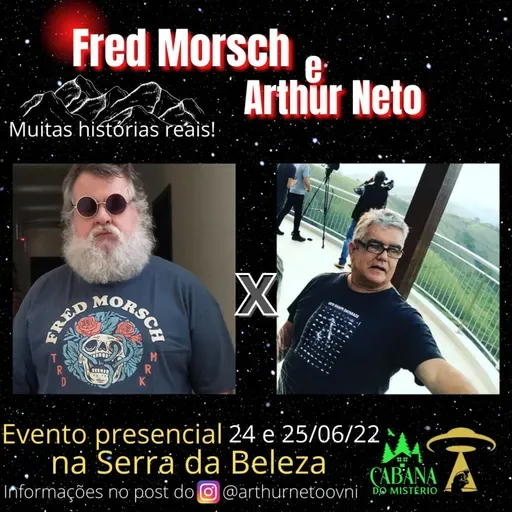 De carona com Fred Morsch e Arthur Neto - Histórias Inéditas e evento na Serra da Beleza