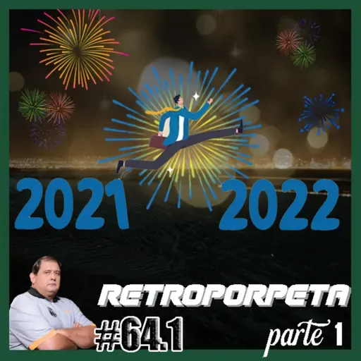 Porpeta Redonda # 64.1 - RETROPORPETA 21 - PARTE 1