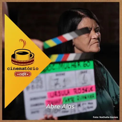 cinematório café: "Abre Alas" e o cinema como espaço de escuta e acolhida