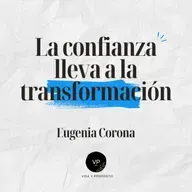 La confianza lleva a la transformación