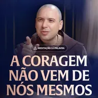 A coragem não vem de nós mesmos | (Deuteronômio 31, 1-8) #2435