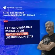 [LIVE 1010] LA TEMPORADA BAJA ES UNA DE LAS FAVORITAS PARA LOS INVERSIONISTAS