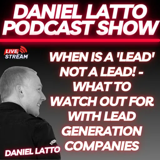 When is a 'Lead' not a Lead! - What to watch out for with Lead Generation Companies