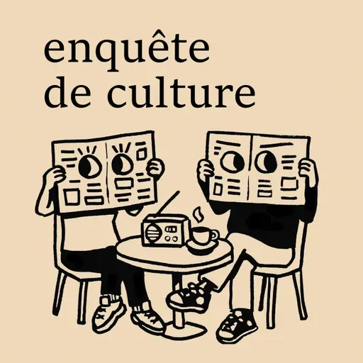 Enquête de culture : 04/10/2026 07:00