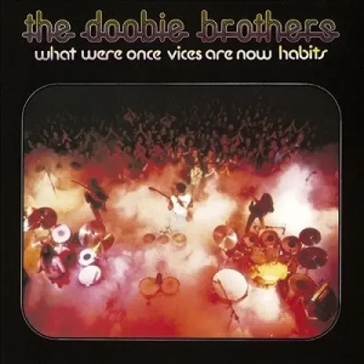 The Doobie Brothers, Ep. 3. Lo que antes eran vicios ahora son hábitos (1974).