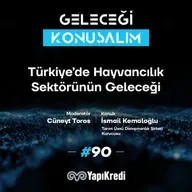 Geleceği Konuşalım: Türkiye'de Hayvancılık Sektörünün Geleceği