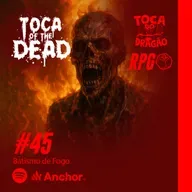 RPG ZUMBI | TOCA OF THE DEAD | #45: Batismo de Fogo