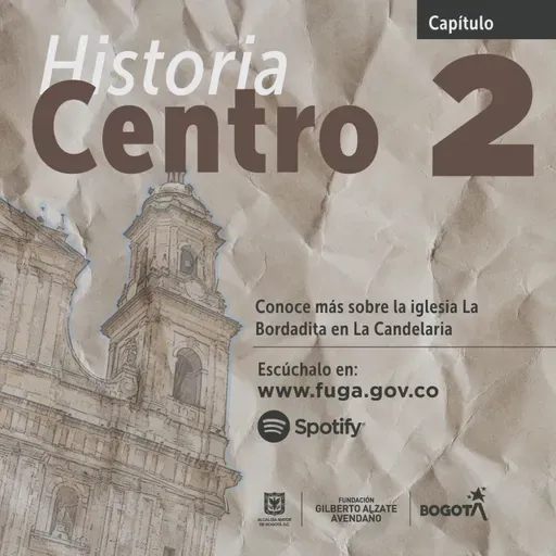 Conoce más sobre la historia de la iglesia La Bordadita en la Candelaria - Historia Centro