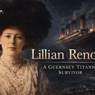 Lillian Renouf A Guernsey Titanic Survivor
